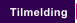 Tilmelding